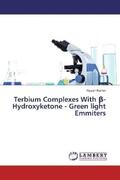 Kumar |  Terbium Complexes With ¿- Hydroxyketone - Green light Emmiters | Buch |  Sack Fachmedien
