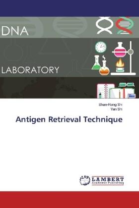 Shi |  Antigen Retrieval Technique | Buch |  Sack Fachmedien