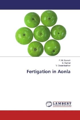 Suresh / Kumar / Swaminathan |  Fertigation in Aonla | Buch |  Sack Fachmedien