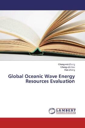 Zheng / Gao / Zhang |  Global Oceanic Wave Energy Resources Evaluation | Buch |  Sack Fachmedien