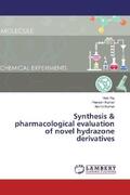 Raj / Kumar |  Synthesis & pharmacological evaluation of novel hydrazone derivatives | Buch |  Sack Fachmedien