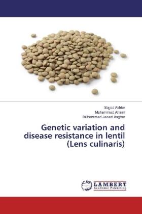 Akhtar / Ahsan / Asghar |  Genetic variation and disease resistance in lentil (Lens culinaris) | Buch |  Sack Fachmedien