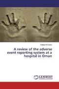Al Nadabi |  A review of the adverse event reporting system at a hospital in Oman | Buch |  Sack Fachmedien