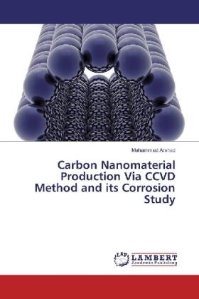 Arshad |  Carbon Nanomaterial Production Via CCVD Method and its Corrosion Study | Buch |  Sack Fachmedien