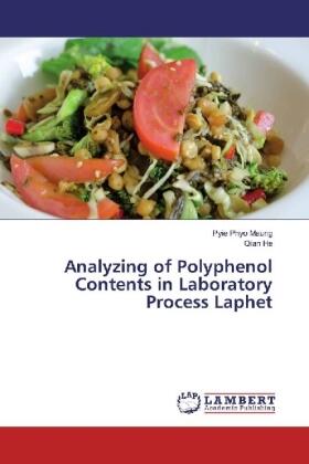 Phyo Maung / He |  Analyzing of Polyphenol Contents in Laboratory Process Laphet | Buch |  Sack Fachmedien