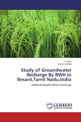 Gopal / Sridhar |  Study of Groundwater Recharge By RWH in Besant,Tamil Nadu,India | Buch |  Sack Fachmedien