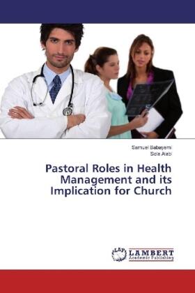 Babayemi / Alabi | Pastoral Roles in Health Management and its Implication for Church | Buch | sack.de