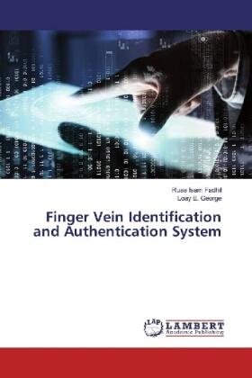 Isam Fadhil / E. George |  Finger Vein Identification and Authentication System | Buch |  Sack Fachmedien
