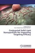Natarajan / Karri |  Conjugated Solid Lipid Nanoparticles for Improving Targeting Efficacy | Buch |  Sack Fachmedien