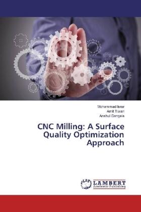 Israr / Tiwari / Gangele |  CNC Milling: A Surface Quality Optimization Approach | Buch |  Sack Fachmedien