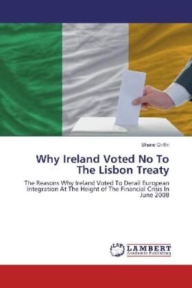 Griffin |  Why Ireland Voted No To The Lisbon Treaty | Buch |  Sack Fachmedien