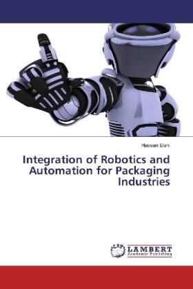 Elahi |  Integration of Robotics and Automation for Packaging Industries | Buch |  Sack Fachmedien