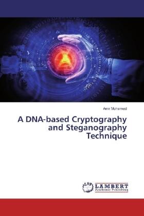 Mohamed |  A DNA-based Cryptography and Steganography Technique | Buch |  Sack Fachmedien