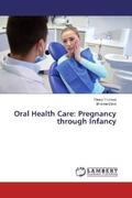 Thomas / Dave |  Oral Health Care: Pregnancy through Infancy | Buch |  Sack Fachmedien