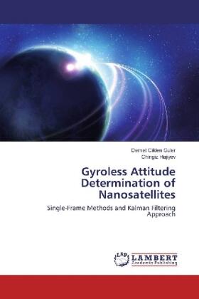 Cilden Guler / Hajiyev |  Gyroless Attitude Determination of Nanosatellites | Buch |  Sack Fachmedien