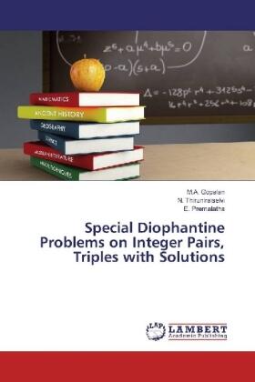 Gopalan / Thiruniraiselvi / Premalatha |  Special Diophantine Problems on Integer Pairs, Triples with Solutions | Buch |  Sack Fachmedien