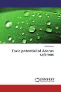 Kumar |  Toxic potential of Acorus calamus | Buch |  Sack Fachmedien