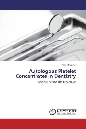 Gamal |  Autologous Platelet Concentrates in Dentistry | Buch |  Sack Fachmedien