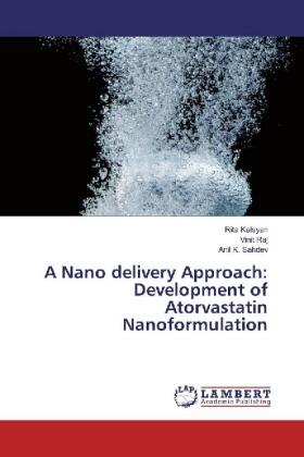 Kalsyan / Raj / Sahdev | A Nano delivery Approach: Development of Atorvastatin Nanoformulation | Buch | 978-3-330-06246-7 | sack.de