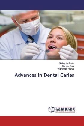 Nalini / Gour / Kumar |  Advances in Dental Caries | Buch |  Sack Fachmedien