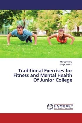 Verma / Jamkar |  Traditional Exercises for Fitness and Mental Health Of Junior College | Buch |  Sack Fachmedien