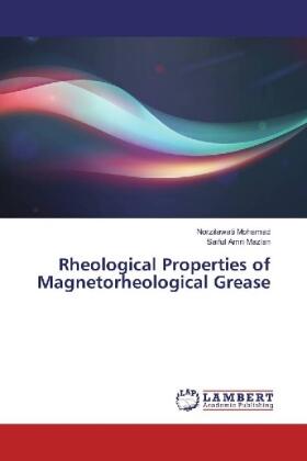 Mohamad / Mazlan |  Rheological Properties of Magnetorheological Grease | Buch |  Sack Fachmedien