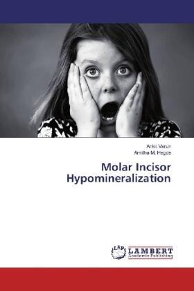 Varun / Hegde |  Molar Incisor Hypomineralization | Buch |  Sack Fachmedien