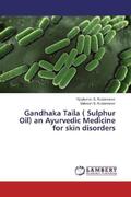 Kotrannavar |  Gandhaka Taila ( Sulphur Oil) an Ayurvedic Medicine for skin disorders | Buch |  Sack Fachmedien