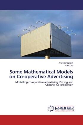 Solanki / Gor |  Some Mathematical Models on Co-operative Advertising | Buch |  Sack Fachmedien