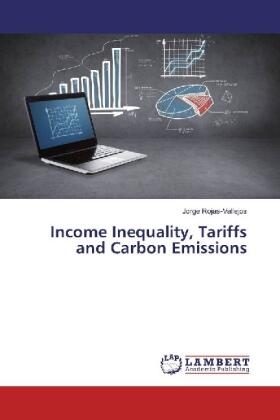 Rojas-Vallejos | Income Inequality, Tariffs and Carbon Emissions | Buch | 978-3-330-07761-4 | sack.de