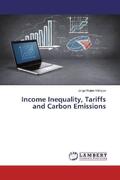 Rojas-Vallejos |  Income Inequality, Tariffs and Carbon Emissions | Buch |  Sack Fachmedien