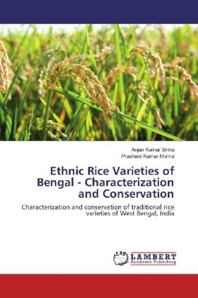 Sinha / Mishra |  Ethnic Rice Varieties of Bengal - Characterization and Conservation | Buch |  Sack Fachmedien