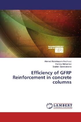 Hadhood / Mohamed / Benmokrane |  Efficiency of GFRP Reinforcement in concrete columns | Buch |  Sack Fachmedien