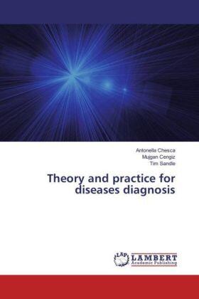 Chesca / Cengiz / Sandle | Theory and practice for diseases diagnosis | Buch | 978-3-330-08438-4 | www.sack.de