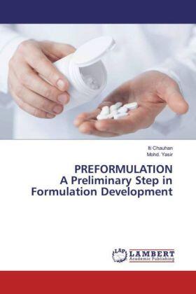 Chauhan / Yasir |  PREFORMULATION A Preliminary Step in Formulation Development | Buch |  Sack Fachmedien