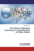 Ward |  The Effect of Blended Learning on e-Socialization of Older Adults | Buch |  Sack Fachmedien