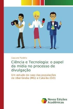 Marinho |  Ciência e Tecnologia: o papel da mídia no processo de divulgação | Buch |  Sack Fachmedien