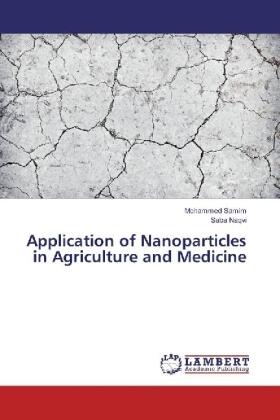 Samim / Naqvi |  Application of Nanoparticles in Agriculture and Medicine | Buch |  Sack Fachmedien
