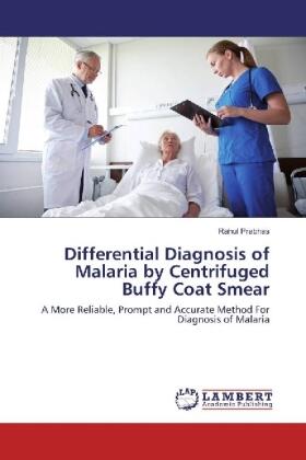 Prabhas |  Differential Diagnosis of Malaria by Centrifuged Buffy Coat Smear | Buch |  Sack Fachmedien