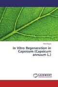 Hegde |  In Vitro Regeneration in Capsicum (Capsicum annuum L.) | Buch |  Sack Fachmedien