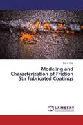 Gray |  Modeling and Characterization of Friction Stir Fabricated Coatings | Buch |  Sack Fachmedien