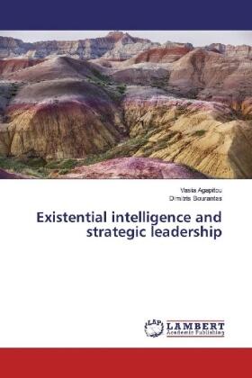 Agapitou / Bourantas |  Existential intelligence and strategic leadership | Buch |  Sack Fachmedien
