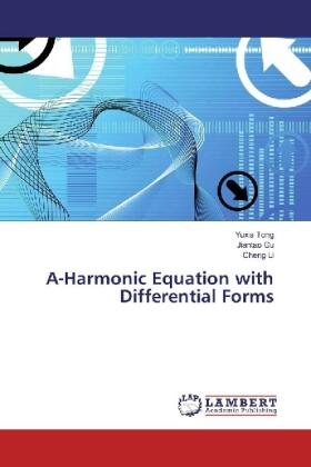 Tong / Gu / Li |  A-Harmonic Equation with Differential Forms | Buch |  Sack Fachmedien