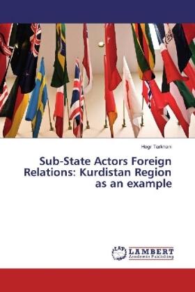 Tarkhani |  Sub-State Actors Foreign Relations: Kurdistan Region as an example | Buch |  Sack Fachmedien
