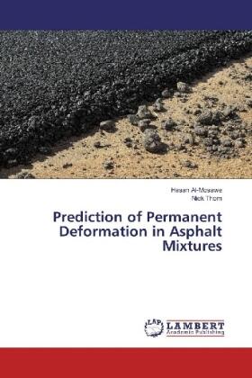Al-Mosawe / Thom |  Prediction of Permanent Deformation in Asphalt Mixtures | Buch |  Sack Fachmedien