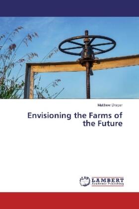 Draper |  Envisioning the Farms of the Future | Buch |  Sack Fachmedien