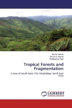 Kumar / Marcot / Patel |  Tropical Forests and Fragmentation | Buch |  Sack Fachmedien