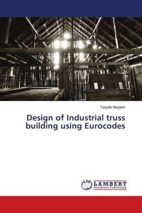 Naqash |  Design of Industrial truss building using Eurocodes | Buch |  Sack Fachmedien