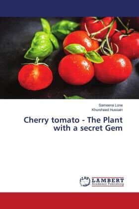 Lone / Hussain |  Cherry tomato - The Plant with a secret Gem | Buch |  Sack Fachmedien