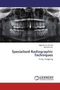 Shukla / Kumar |  Specialised Radiographic Techniques | Buch |  Sack Fachmedien